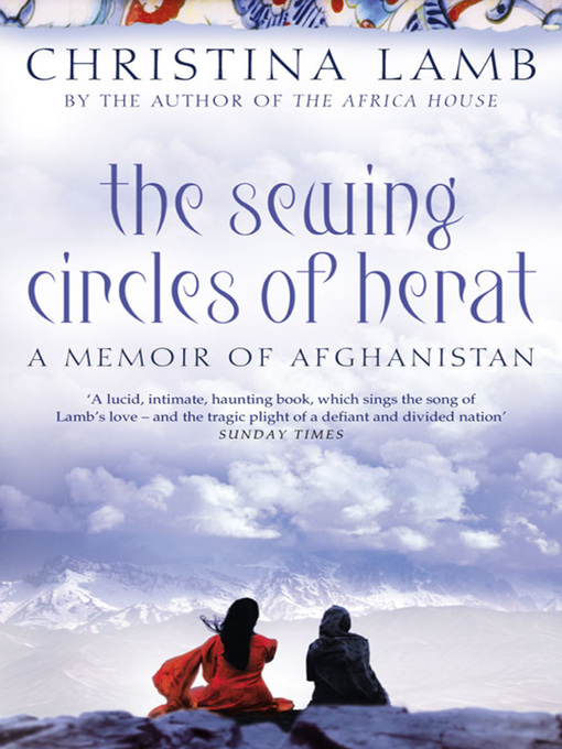 Title details for The Sewing Circles of Herat by Christina Lamb - Available